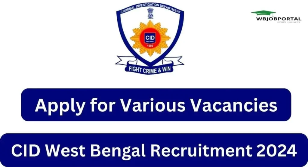 CID West Bengal Recruitment 2024 Apply for Various Vacancies