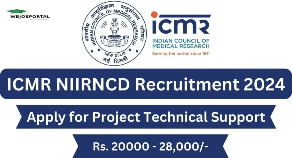 ICMR NIIRNCD Recruitment 2024 Salary Up to 28000 Apply Now